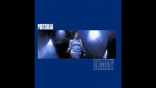 Portishead - Dummy (1994) [Full Album]