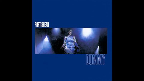 Portishead - Dummy (1994) [Full Album]