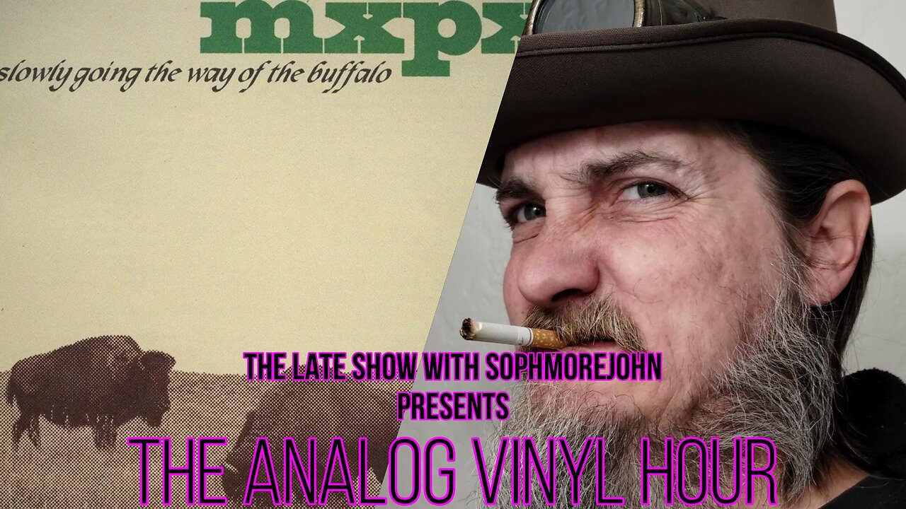 The Analog Vinyl Hour - MxPx - Slowly Going The Way of the Buffalo