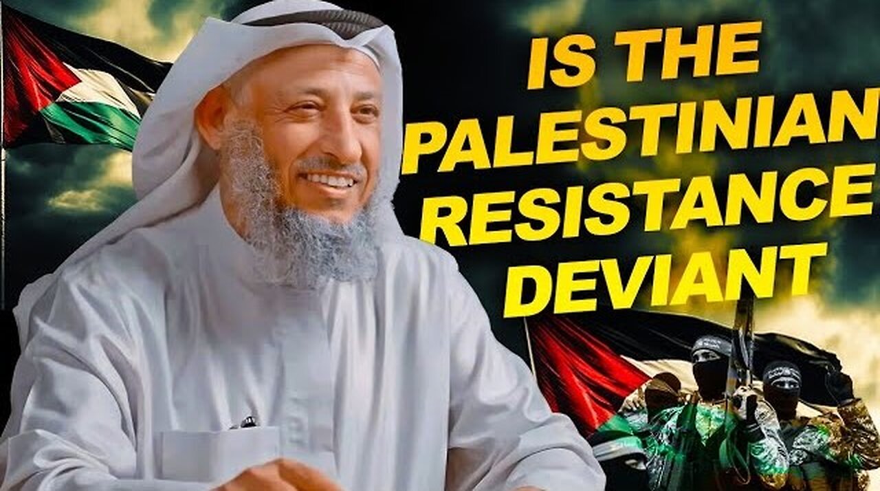 Sh Uthman SLAMS Palestinian Resistance as Deviant