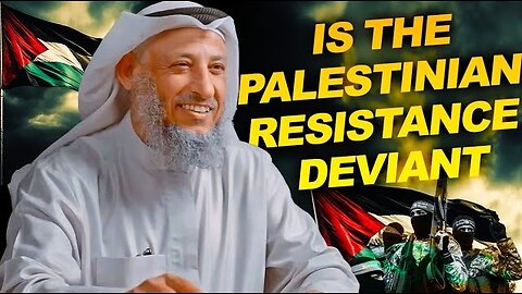 Sh Uthman SLAMS Palestinian Resistance as Deviant