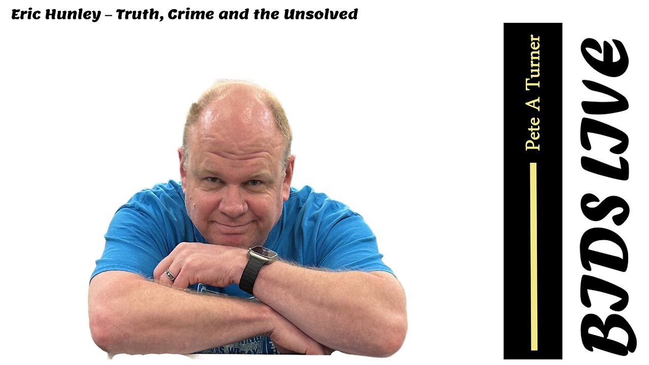 Eric Hunley – Truth, Crime and the Unsolved