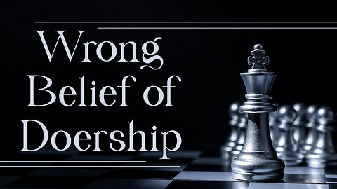 Wrong Belief of Doership | How to stop worrying?
