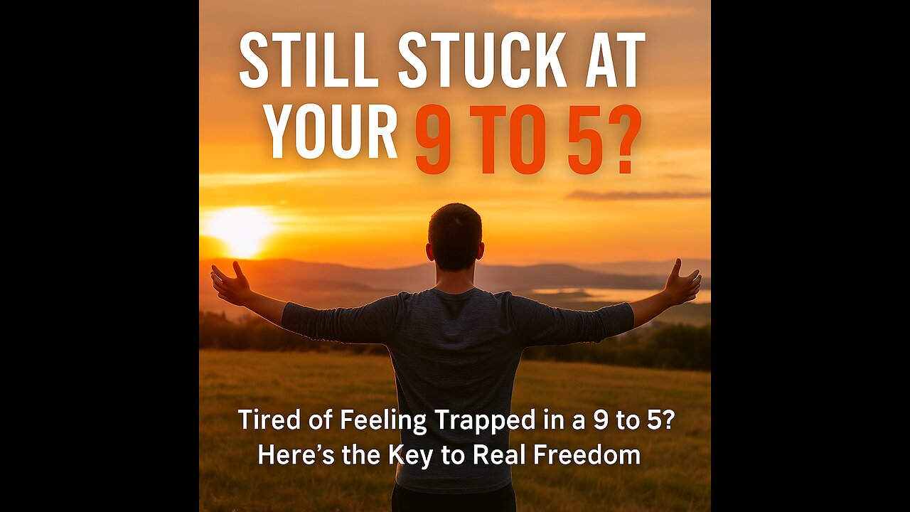 Tired of Feeling Trapped in a 9 to 5? Here’s the Key to Real Freedom