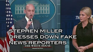 Stephen Miller Dresses Down Fake News Reporters
