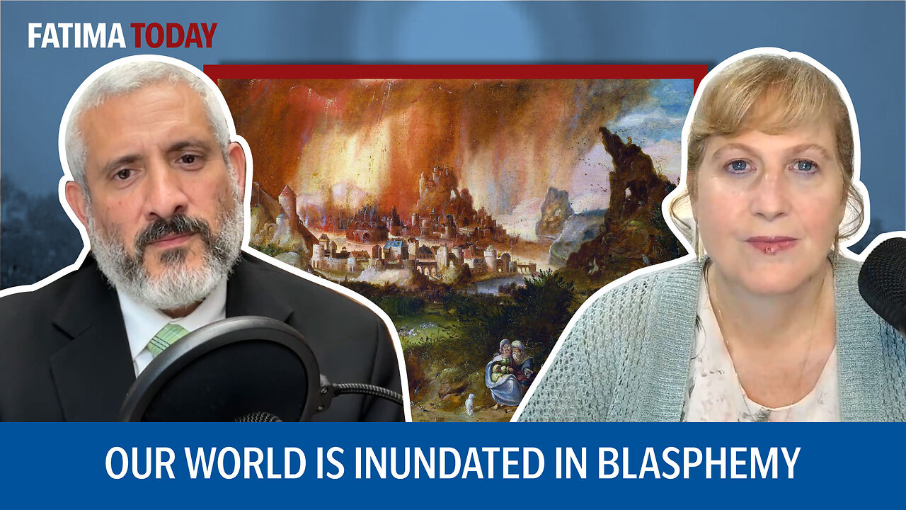 How can Catholics Respond to a World Saturated in Blasphemy | Fatima Today ep. 30