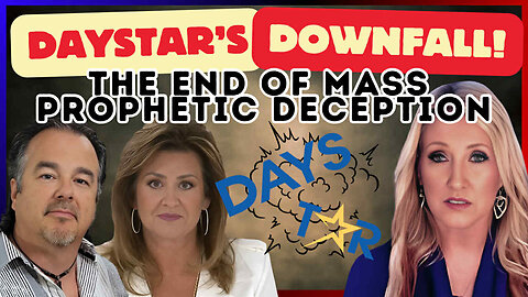 Daystar Downfall Ushering in the End on Mass Prophetic Deception