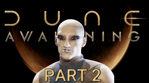 Dune Awakening :) Welcome to DUNE