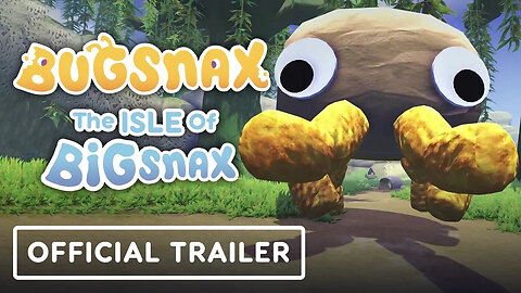 Bugsnax & The Isle of Bigsnax - Official 101 Trailer