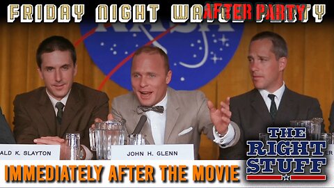 Friday Night Watch AFTER Party | The Right Stuff (1983)