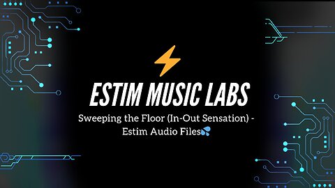 Sweeping the Floor (In-Out Sensation) - Estim Audio Files