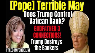 TRUMP - POPE'S TERRIBLE MAY! VATICAN BANK - Melly Live - Sunday May-4-25