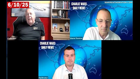 6/10/25 - NEWS WITH CHARLIE WARD, PAUL BROOKER & WARREN THORNTON.