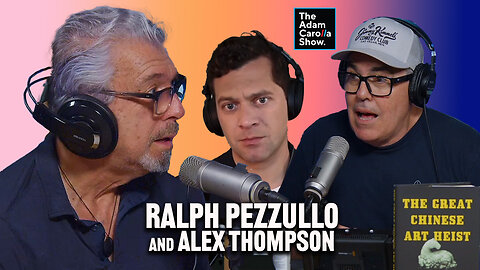 The Great Chinese Art Heist with Ralph Pezzullo + Media Cover-Ups with Alex Thompson
