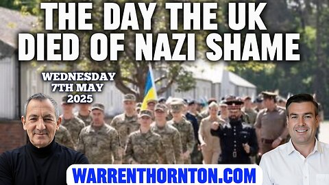 THE DAY THE UK DIED OF NAZI SHAME; WITH WARREN THORNTON
