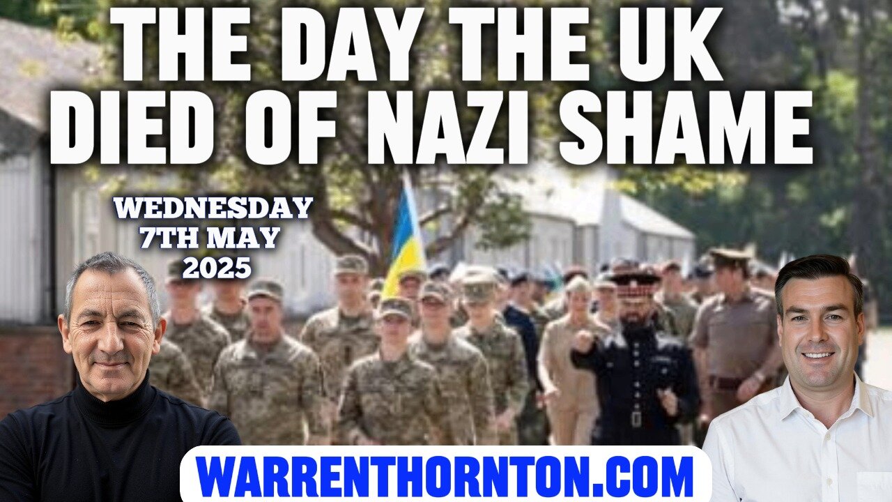 THE DAY THE UK DIED OF NAZI SHAME; WITH WARREN THORNTON