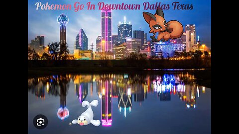 Pokemon Go In Downtown Dallas Texas