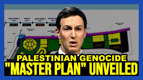 "Master Plan" for Gaza - Trump and Kushner Are DISGUSTING Criminals