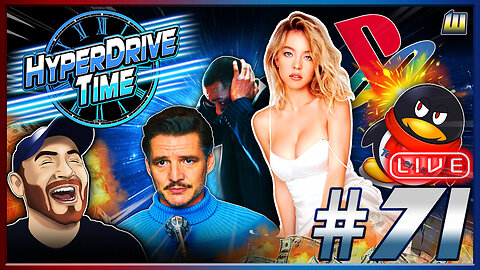 Sydney Sweeney ATTACKED for Having Great Jeans, Sony SUES Tencent, it's HyperDrive Time E71!
