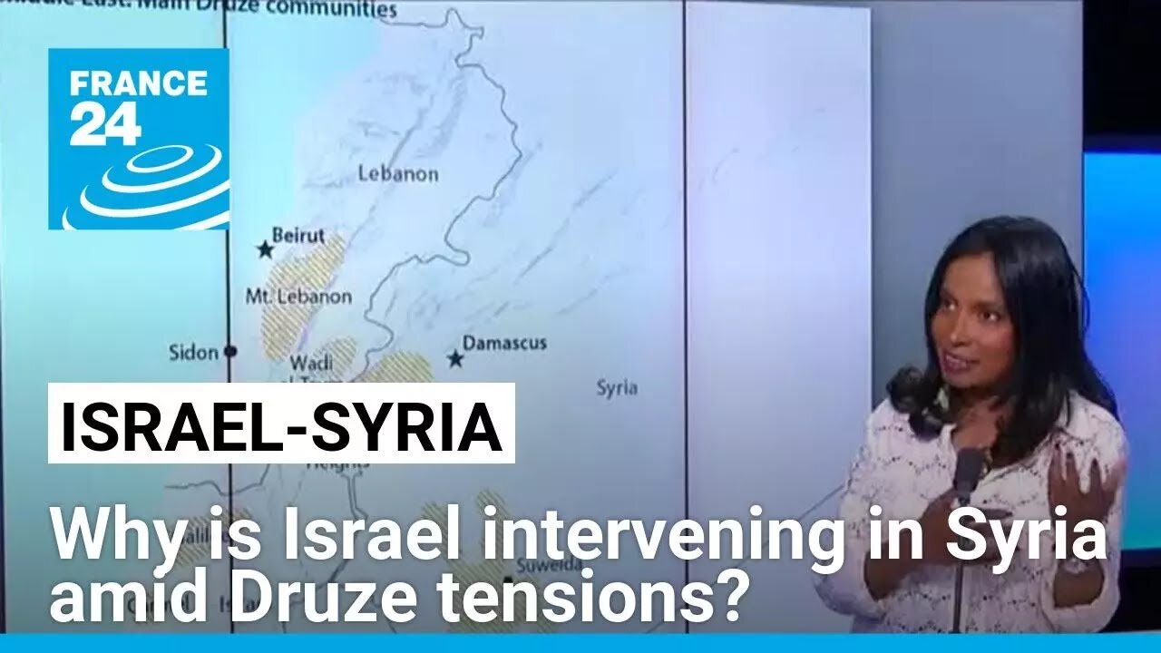 Why is Israel intervening in Syria amid Druze tensions?