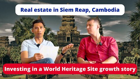Investing in the Siem Reap real estate market in Cambodia - what is the ROI?