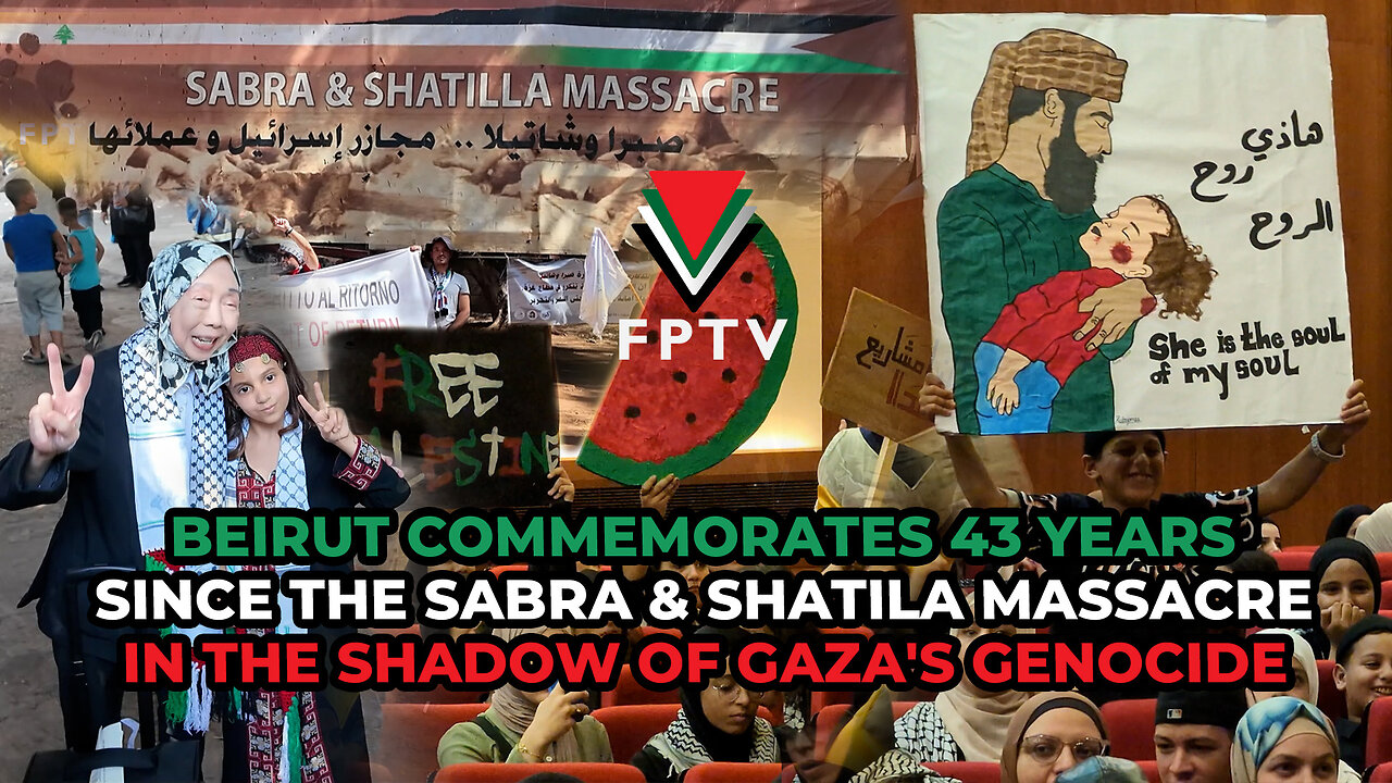 Beirut Commemorates 43 Years Since the Sabra & Shatila Massacre, in the Shadow of Gaza’s Genocide