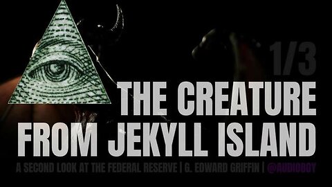 The Creature From Jekyll Island - KILLUMINATI13420