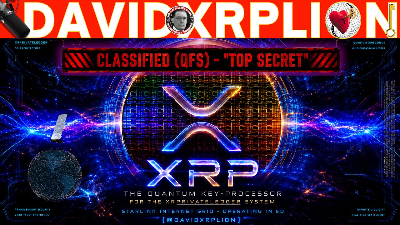 DavidXRPLion CLASSIFIED (QFS) - TOP SECRET (Must Watch) Trump News