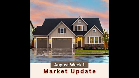 August Week 1 Market Update 2025