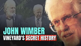John Wimber & the New Apostolic Reformation: The Hidden History | Revival History | Episode 394