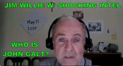 Jim Willie LATEST UPDATE MAY 31, 2025 OUTLINES LATEST NEWSLETTER. WHO IS John Galt?