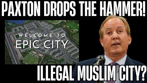 EPIC City SCAM? Paxton Sues Over Radical 400-Acre Muslim Development