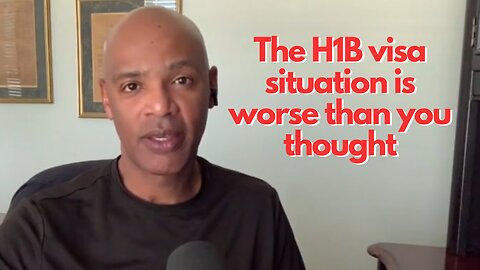 The H1B Visa Situation is Worse Than You Thought