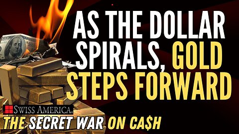 As the Dollar Spirals, Gold Steps Forward