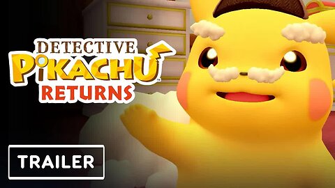 Detective Pikachu Returns - Announcement Trailer _ Nintendo Direct 2023