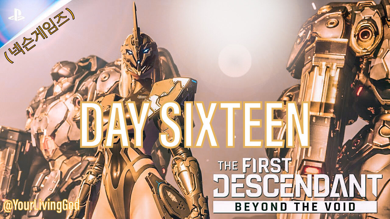 THE FIRST DESCENDANT ( 넥슨게임즈 ) PS5 : SEASON TWO : INTO THE VOID : DAY SIXTEEN