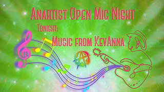 Anartist Open Mic Night #36 with music from KevAnna