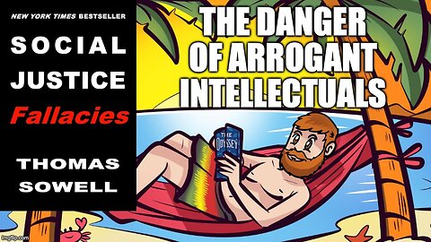 (Meathead Book Club Clips) Social Justice Fallacies by Thomas Sowell : Intellectual Asshats