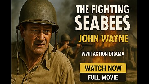 The Fighting Seabees (1944) | John Wayne WWII Action Drama | Full Movie