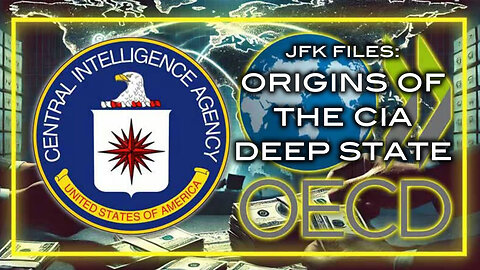 JFK Files: Origins of the CIA Deep State