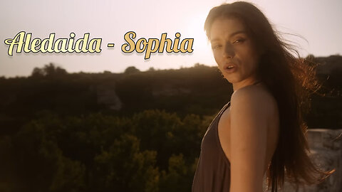 Aledaida - Sophia (Official Music Video)