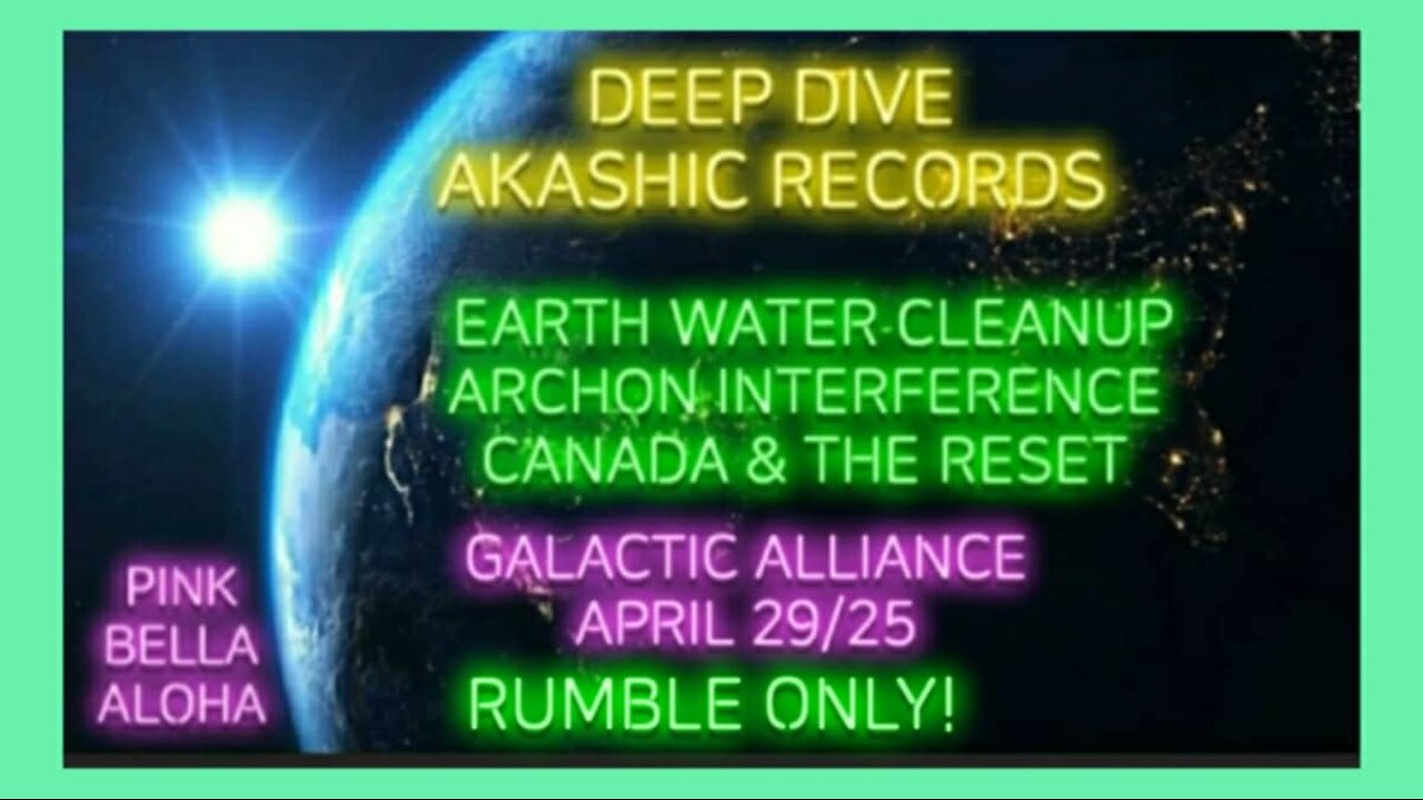 CANADA ELECTION & RESET * ARCHONS Interference * WATER Control Systems