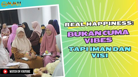 Real Happiness: Bukan Cuma Vibes, tapi Iman dan Visi | Kata Gen Z