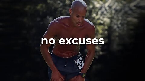 'Stop Making Excuses' - David Goggins