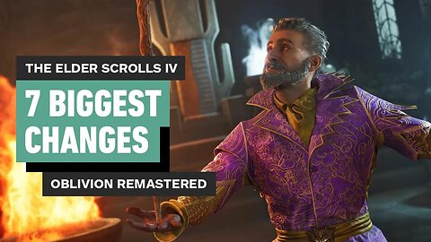 Oblivion Remastered - Biggest Changes From the Original