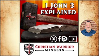 1 John 3 Explained