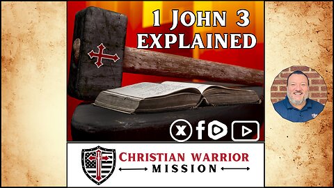 1 John 3 Explained