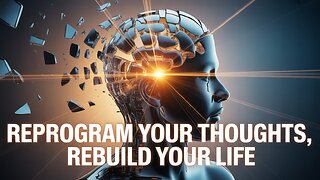 Reprogram Your Mind — Rebuild the Life You Deserve