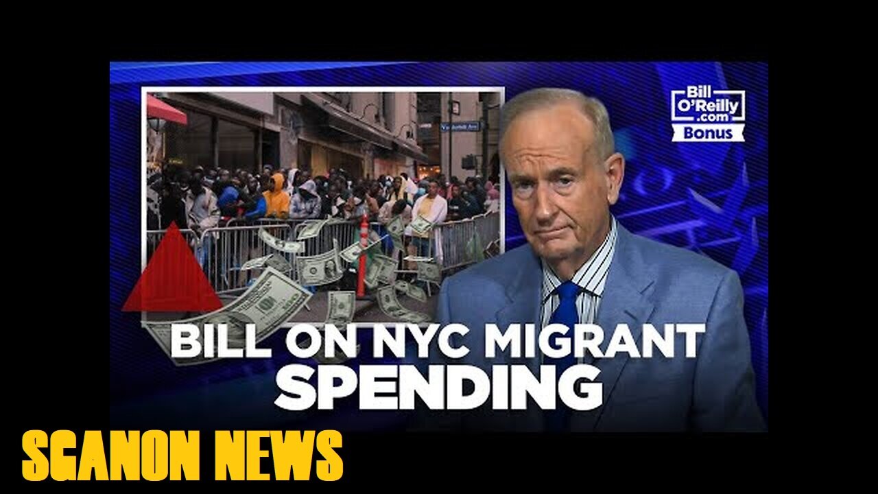 Why is NYC Sheltering Illegal Migrants Why Are We Footing the Bill - Bill O Reilly