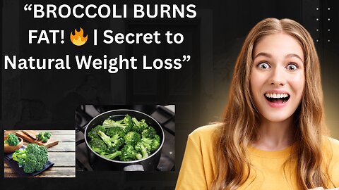 “Broccoli Benefits for Weight Loss | The Fat-Burning Power of Sulforaphane”